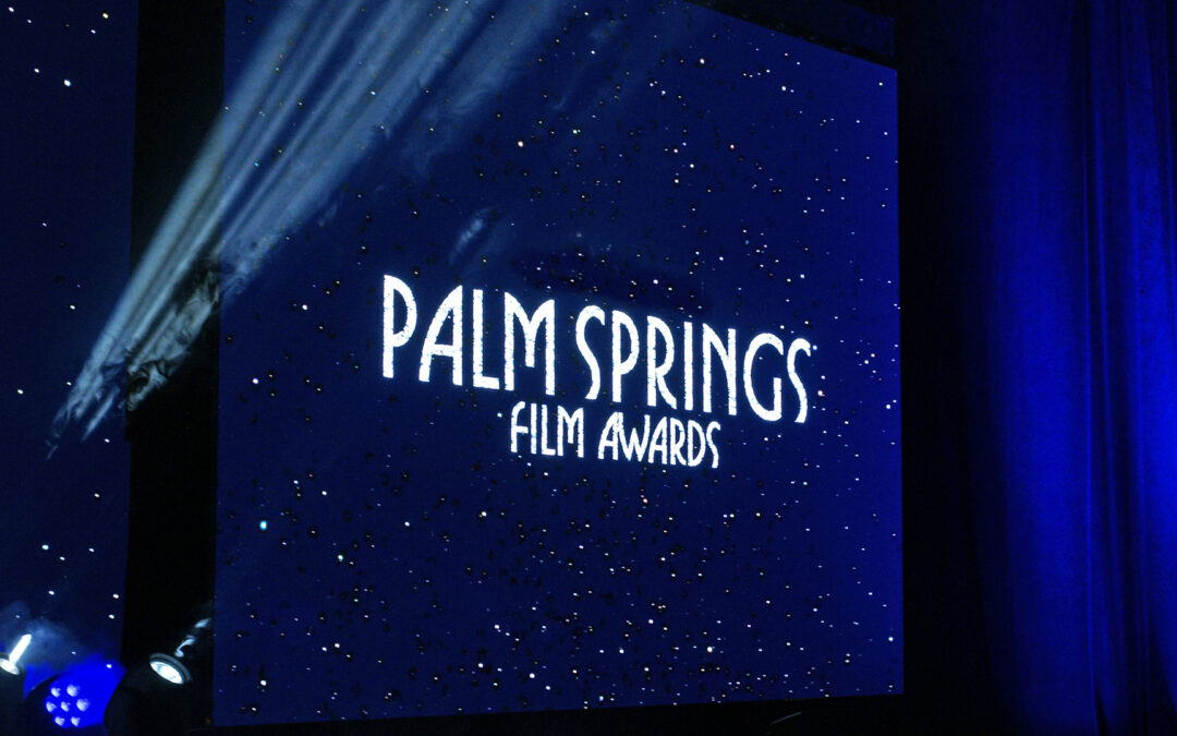 ALL PALM SPRINGS INTERNATIONAL FILM AWARDS HONOREES RECEIVE ACADEMY AWARD® NOMINATIONS TODAY